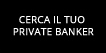 cerca il tuo private banker